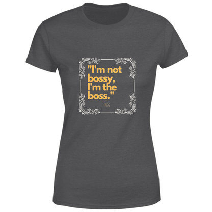 Women's T-Shirt I am the boss RDG