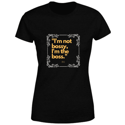 Women's T-Shirt I am the boss RDG