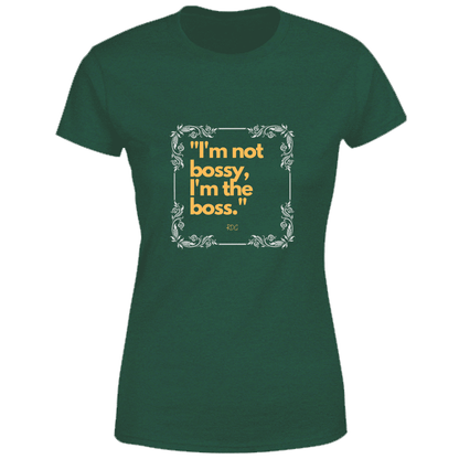 Women's T-Shirt I am the boss RDG